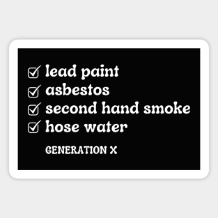 Gen X | I Survived List | Hose Water | Lead Paint | Funny Magnet